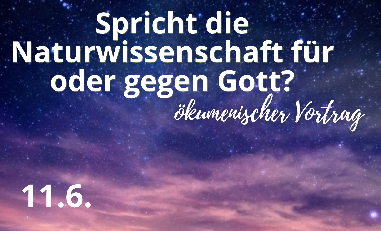 Vortrag Naturwissenschaft Gott
